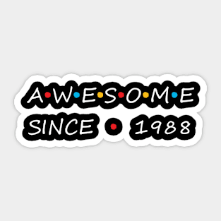 Awesome Since 1988 Sticker